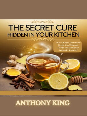cover image of The Secret Cure Hidden In Your Kitchen